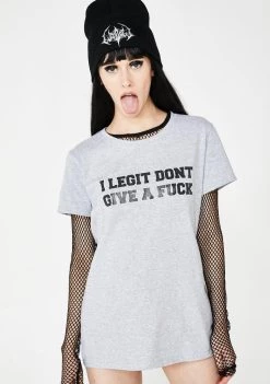 Daisy Street I Legit Don't Give A Fuck Tee